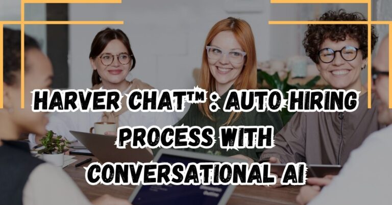 Harver CHAT™ Revolutionizing the Hiring Process with Conversational AI