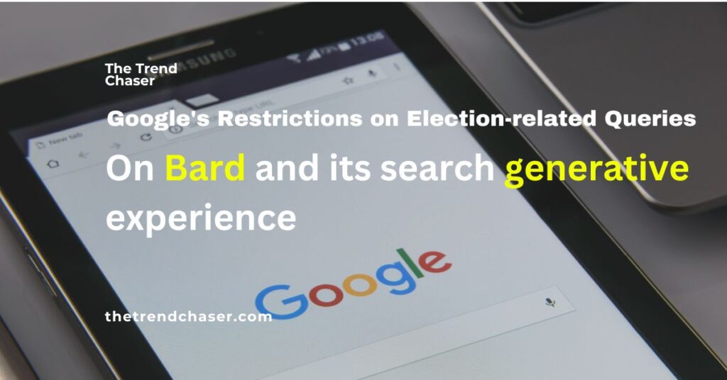 Google's Restrictions on Election-related Queries
