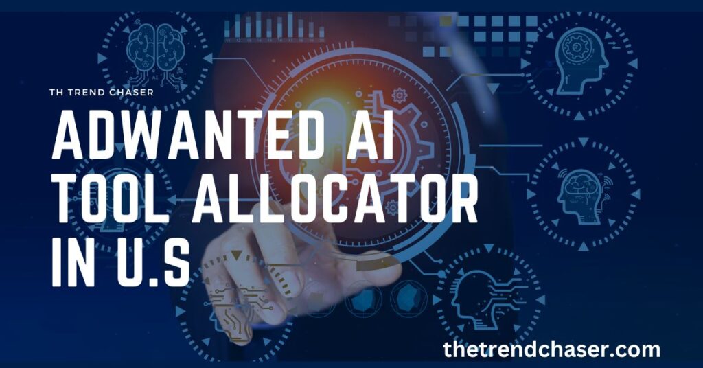 Adwanted USA Launch Gen AI Tool Allocator in the United States