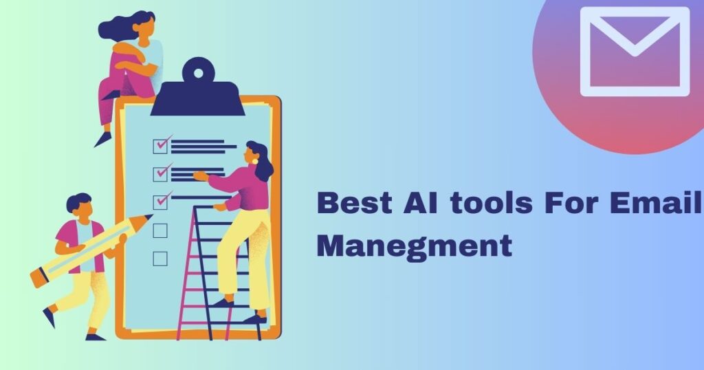3 AI Email Tools to Save Time: Revolutionizing Inbox Management